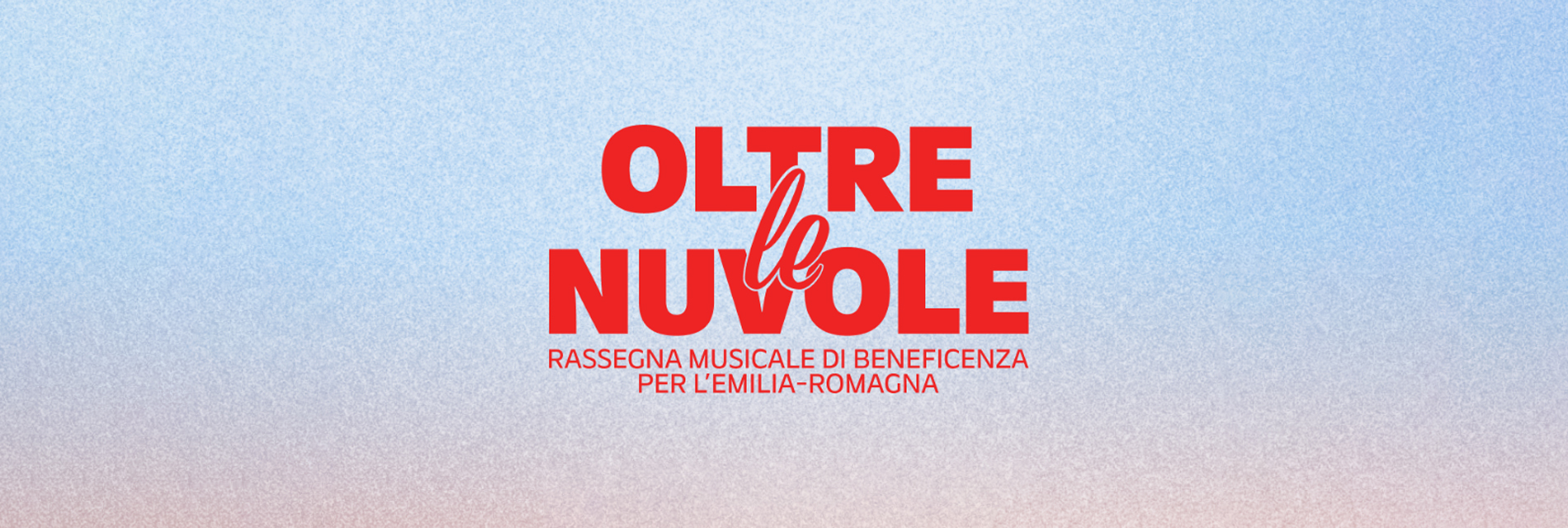 Oltre le nuvole Rassegna musicale di beneficenza per l'Emilia Romagna
